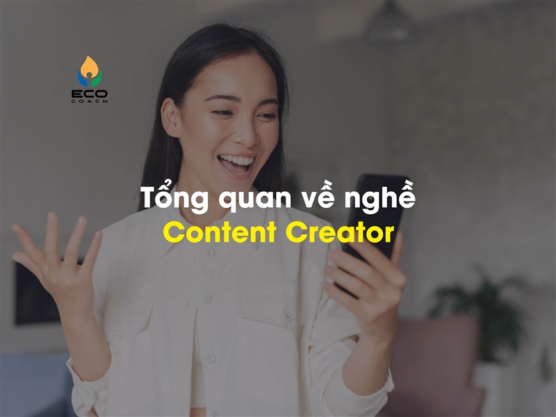 Tổng quan về nghề Content Creator